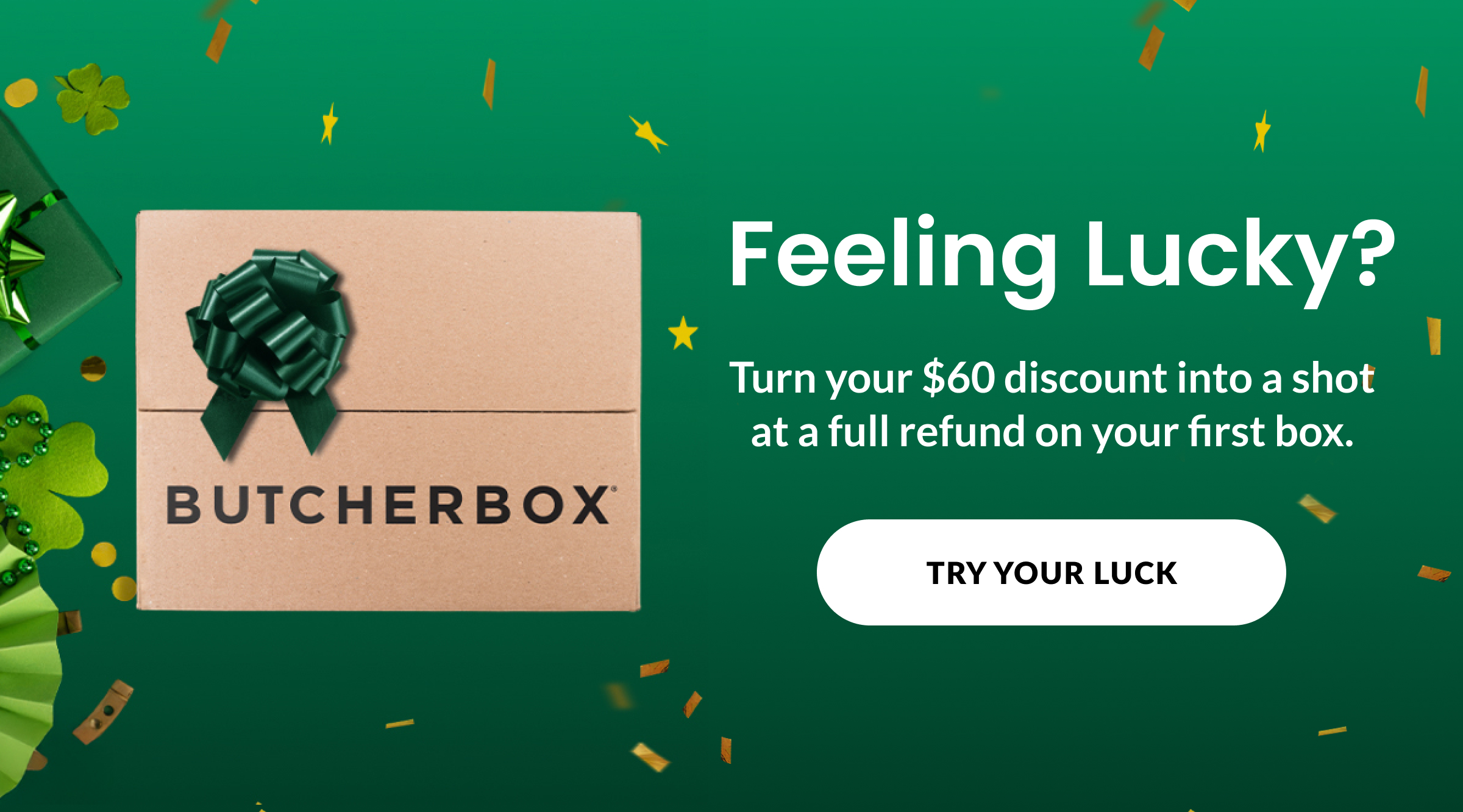 Feeling Lucky? Turn your $60 discount into a shot at a full refund on your first box