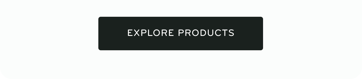 Explore Products