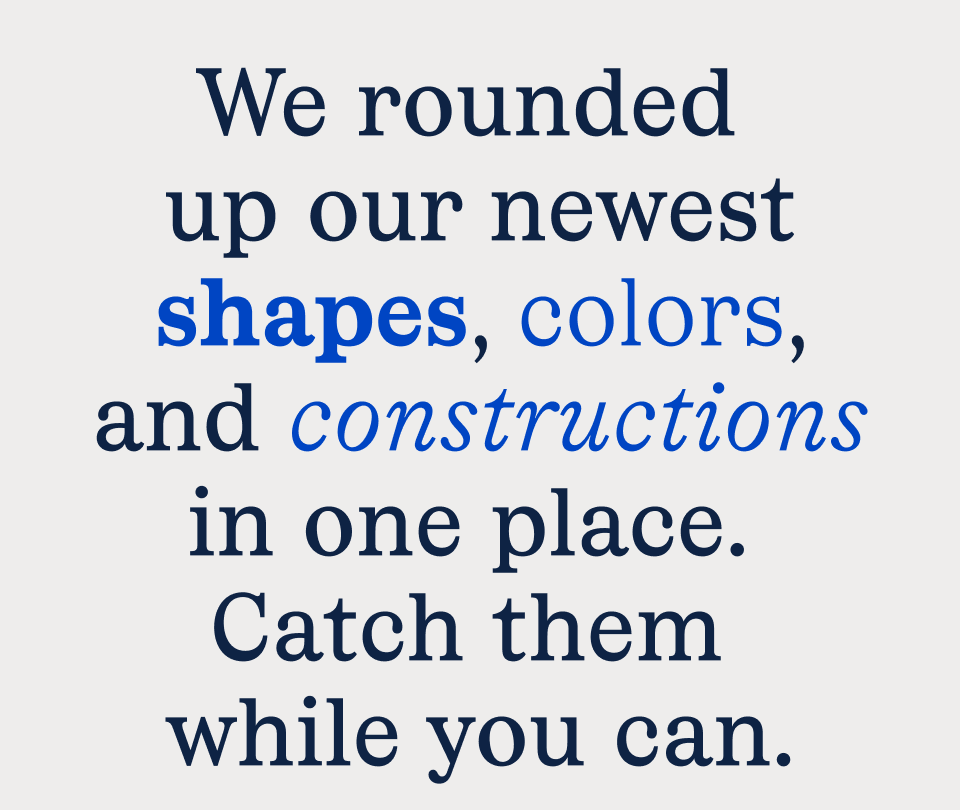 These styles just made their debut