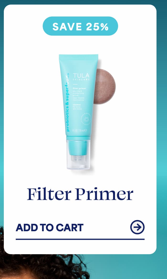 SAVE 25% Filter Primer ADD TO CART →
