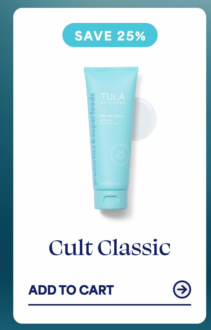 SAVE 25% Cult Classic ADD TO CART →