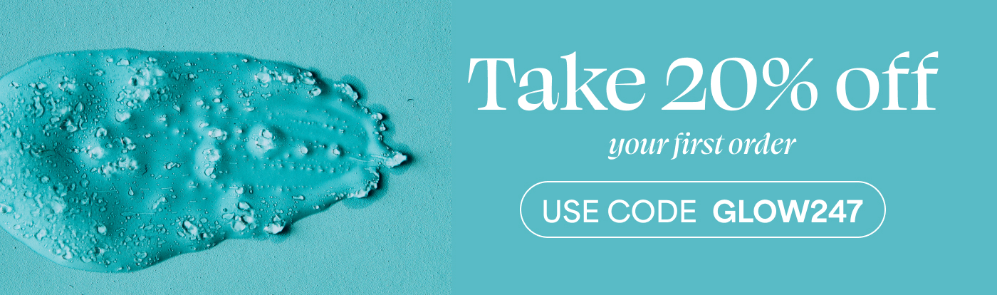 Take 20% off your first order USE CODE GLOW247