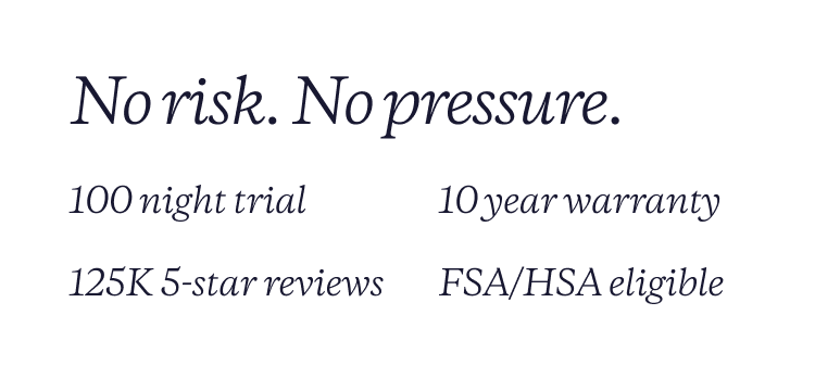 10-year warranty | 100-night trial on us | Free shipping + easy returns | Financing available