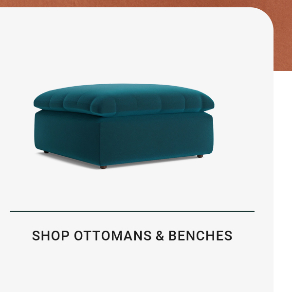 SHOP OTTOMANS & BENCHES
