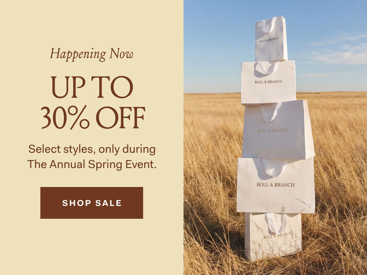 UP TO 30% OFF SELECT STYLES, only during The Annual Spring Event SHOP SALE