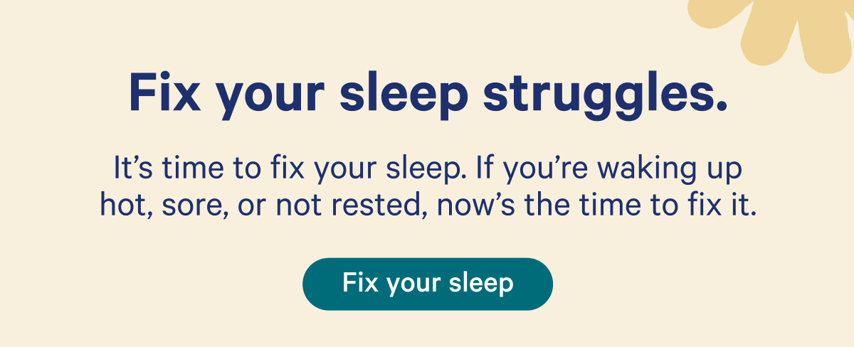 Fix your sleep struggles.
