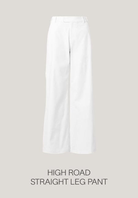 HIGH ROAD STRAIGHT LEG PANT