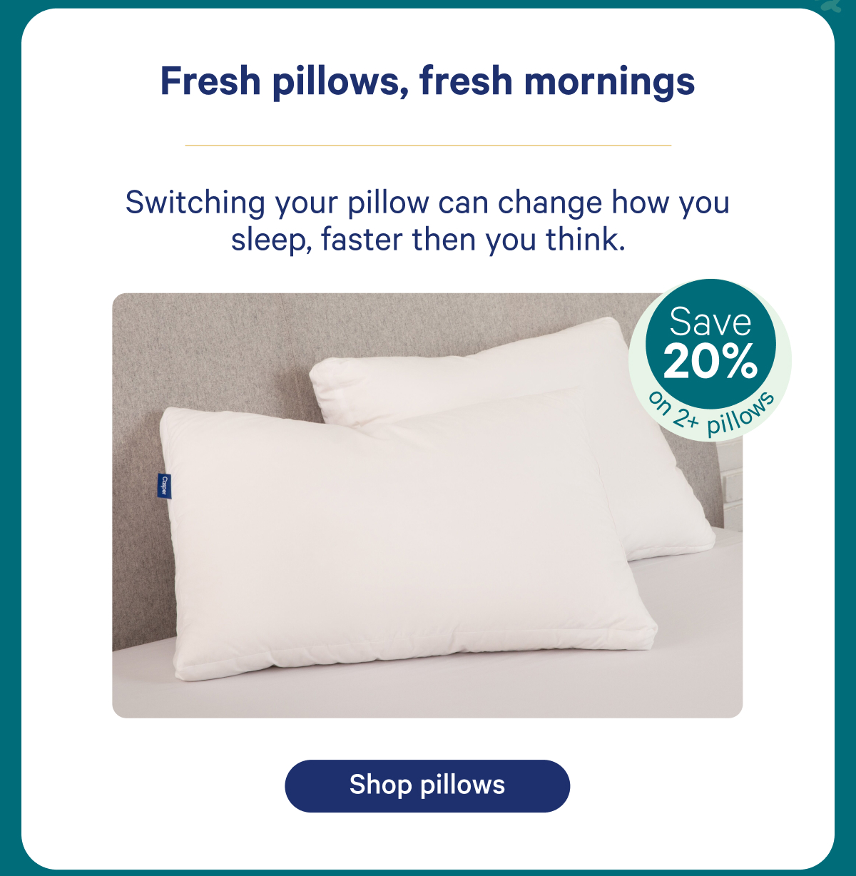 Fresh pillows, fresh mornings