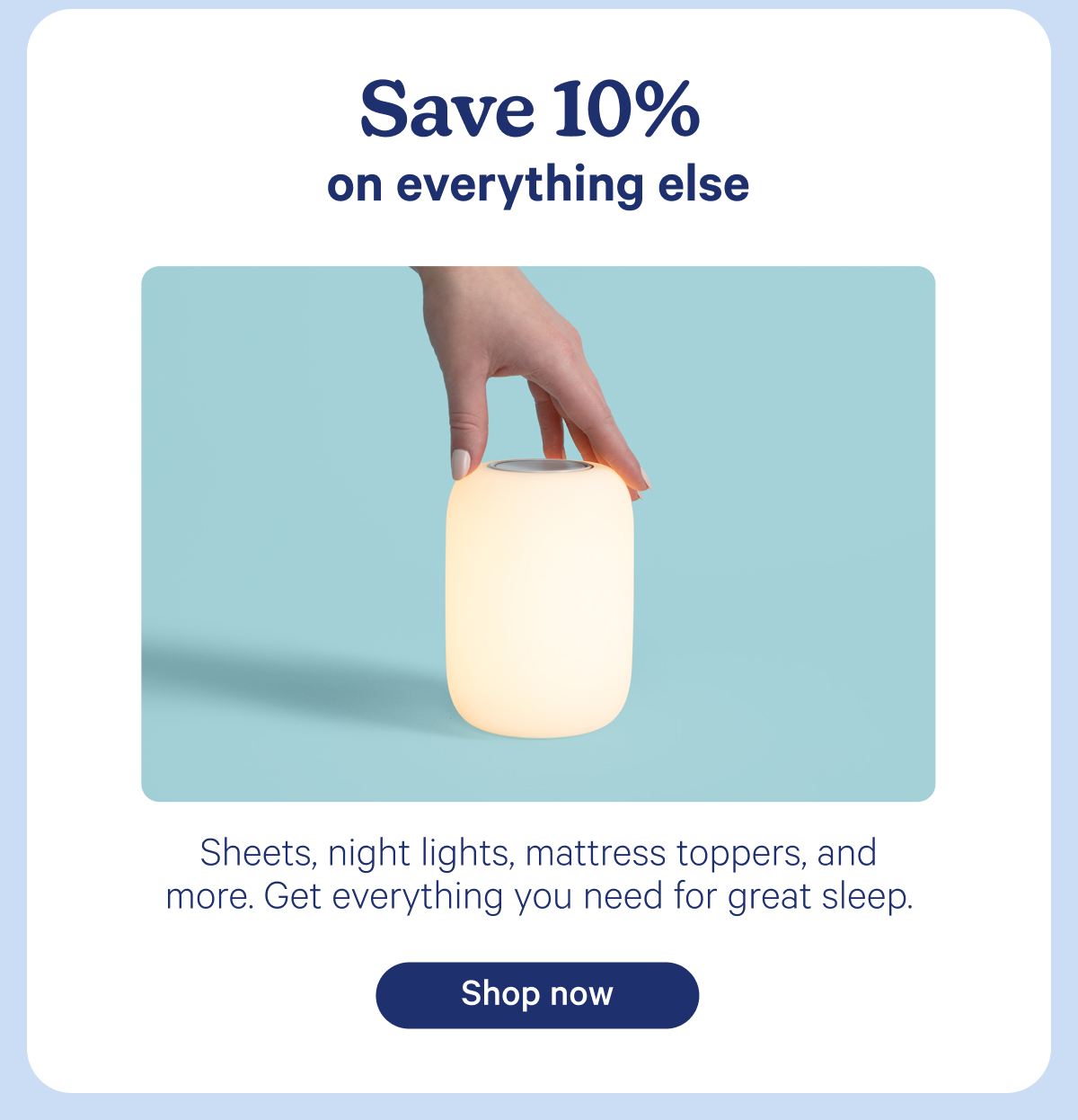 Save 10% on everything else