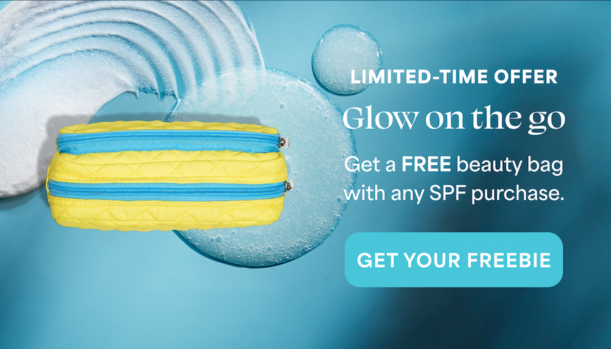LIMITED-TIME OFFER  Glow on the go et a FREE beauty bag with any SPF purchase. -- GET YOUR FREEBIE