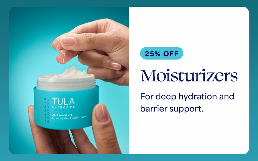 ⚈ 25% OFF Moisturizers For deep hydration and barrier support.