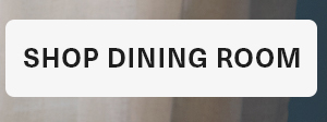 SHOP DINING ROOM