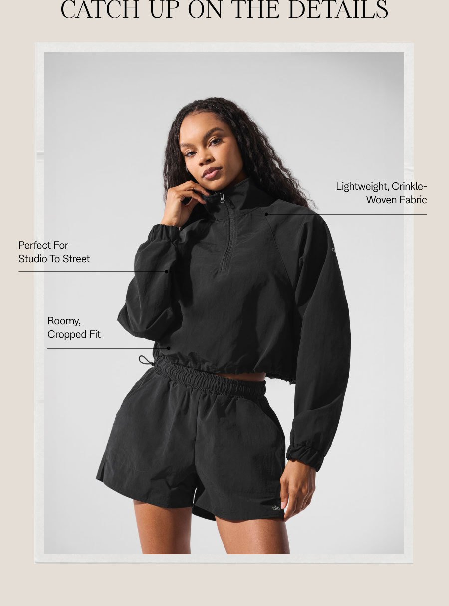 CATCH UP ON THE DETAILS. Lightweight, Crinkle-Woven Fabric. Perfect For Studio To Street. Roomy, Cropped Fit