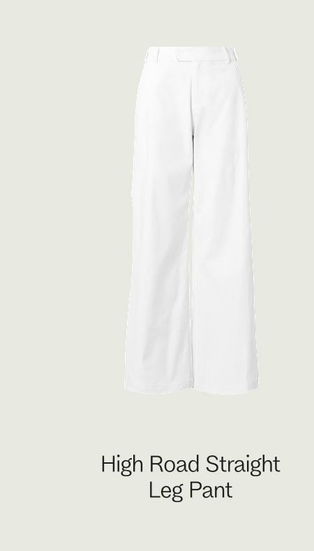 High Road Straight Leg Pant