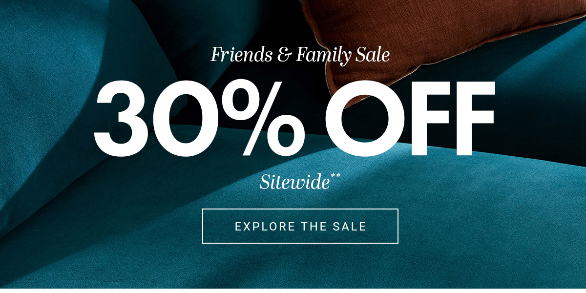 Friends & Family Sale|30% OFF Sitewide**|EXPLORE THE SALE