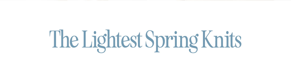 The Lightest Spring Knits