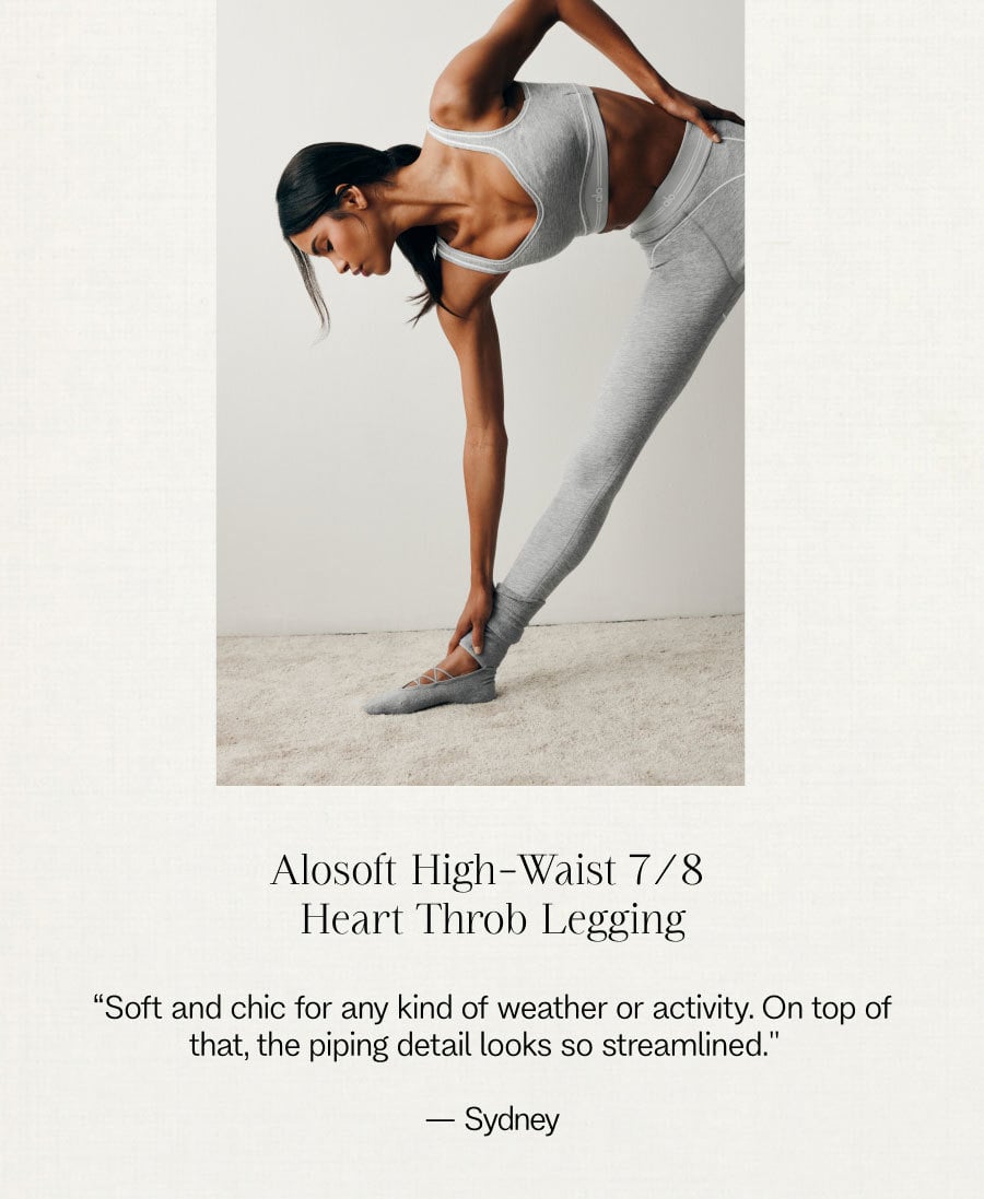 Alosoft High-Waist 7/8 Heart Throb Legging. 'Soft and chic for any kind of weather or activity. On top of that, the piping detail looks so streamlined.' - Sydney