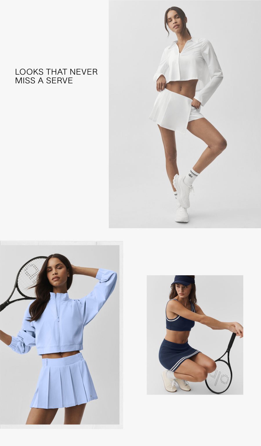 LOOKS THAT NEVER MISS A SERVE