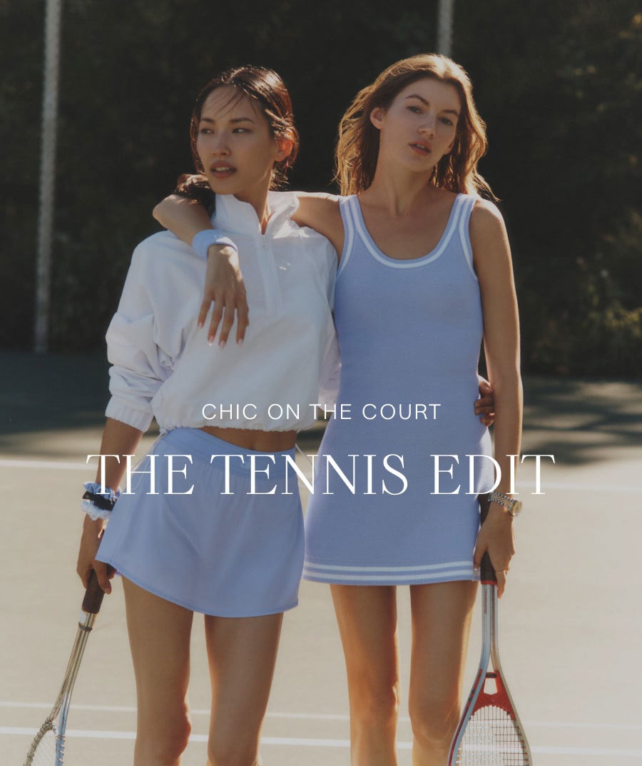 CHIC ON THE COURT. THE TENNIS EDIT