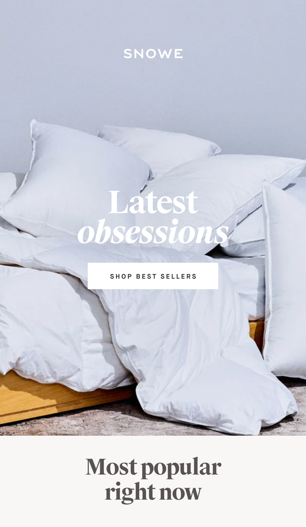 Latest obsessions SHOP BEST SELLERS Most popular right now
