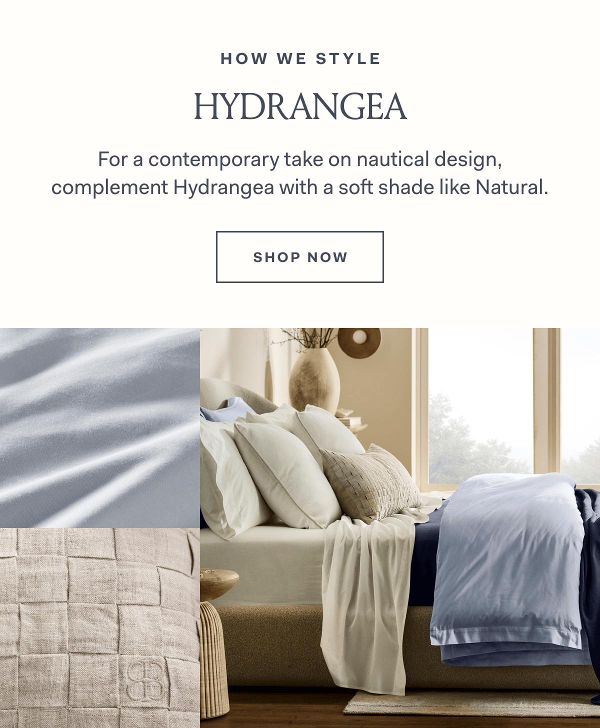 how we style hydrangea for a contemporary take on nautical design, complement hydrangea with a soft shade like Natural shop now