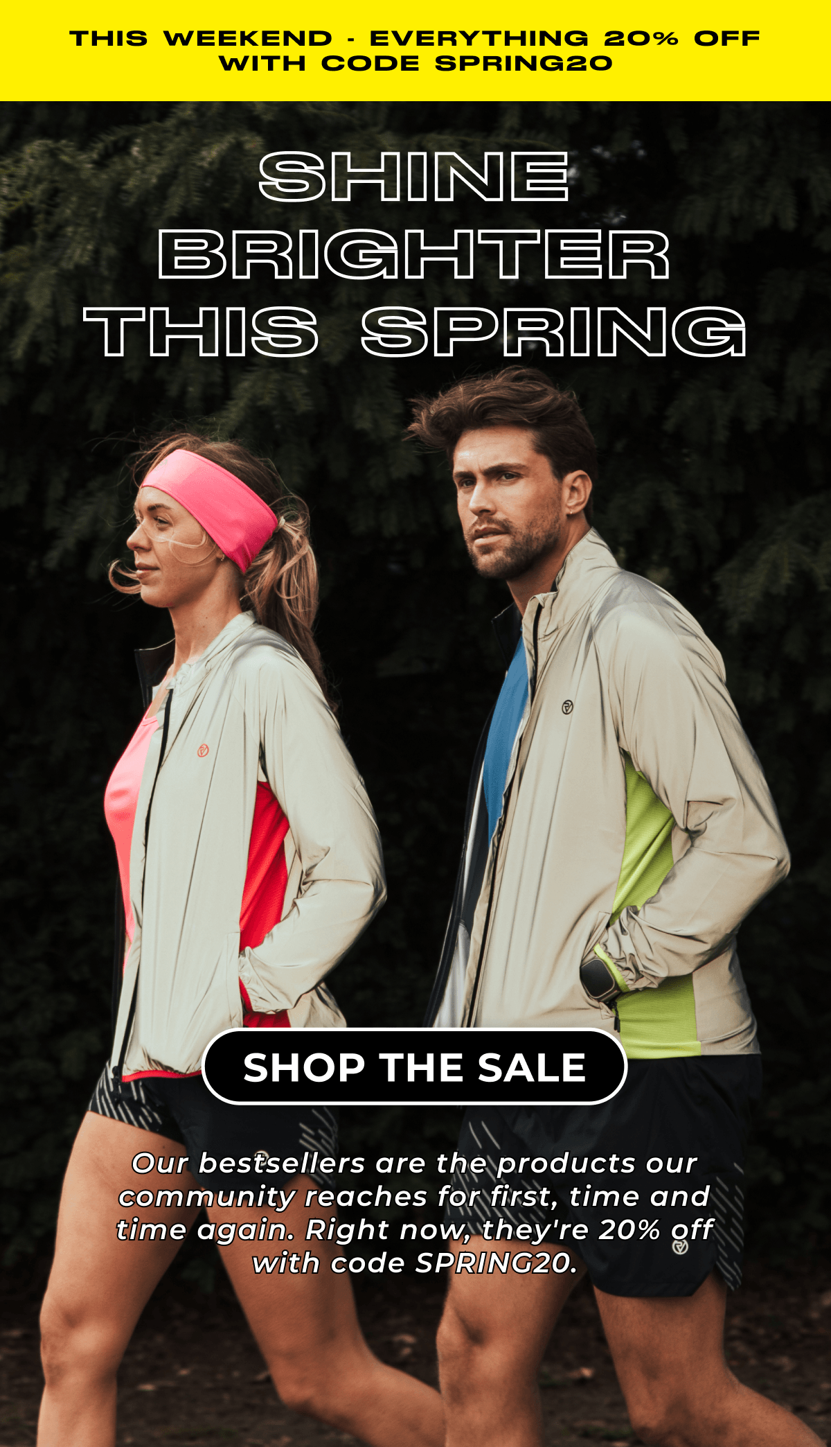 Shine Brighter this Spring with code SPRING20