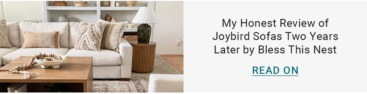 My Honest Review of Joybird Sofas Two Years Later by Bless This Nest|READ ON