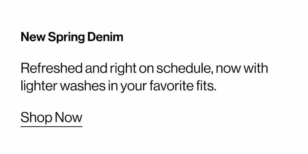 SHOP NEW SPRING DENIM