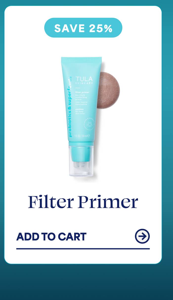 * SAVE 25%    Filter Primer   ADD TO CART →