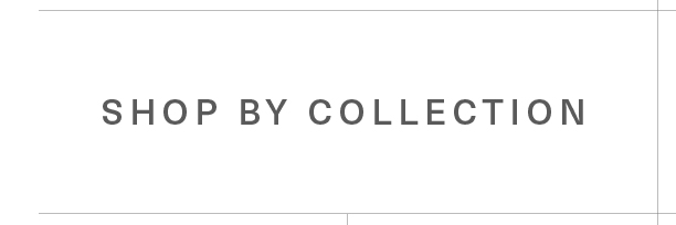 Shop by Collection