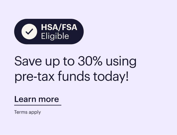 Save up to 30% using pre-tax funds today!