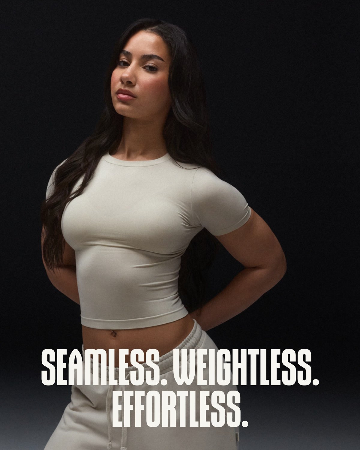 SEAMLESS. WEIGHTLESS. EFFORTLESS.