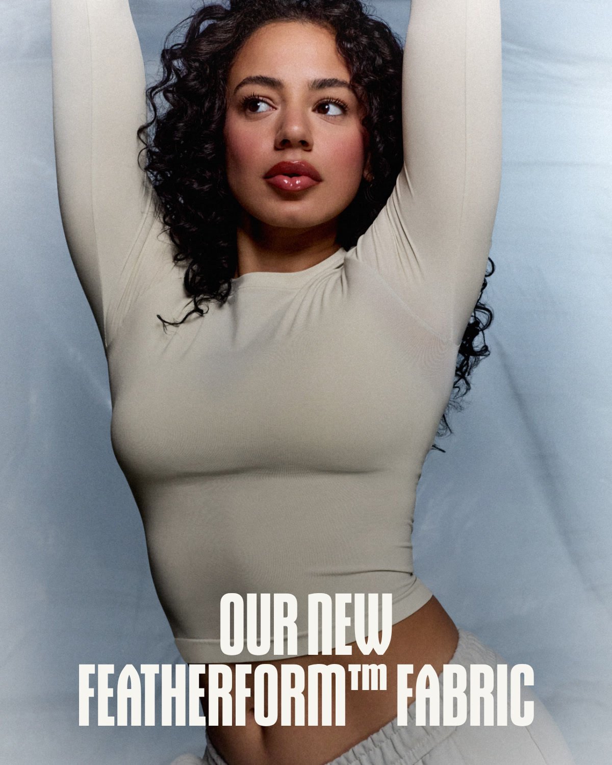 OUR NEW FEATHERFORM™️ FABRIC